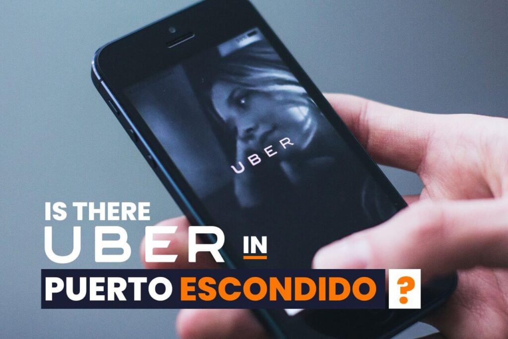 Hay Uber en Puerto Escondido?